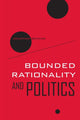 Book cover of: Bounded Rationality and Politics. By: Jonathan B. Bendor