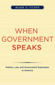 Book cover of: When Government Speaks. By: Mark G. Yudof
