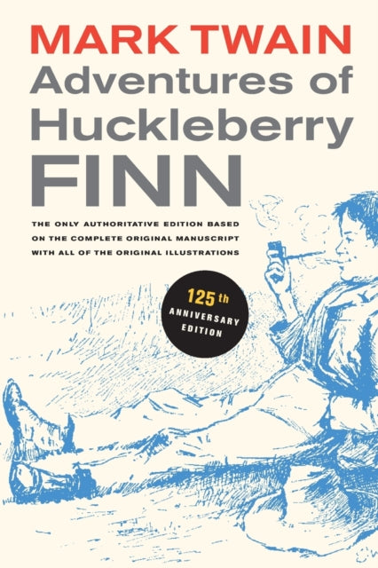Book cover of: Adventures of Huckleberry Finn, 125th Anniversary Edition
