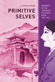 Book cover of: Primitive Selves. By: E. Taylor Atkins