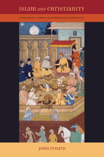 Book cover of: Islam and Christianity. By: John Renard