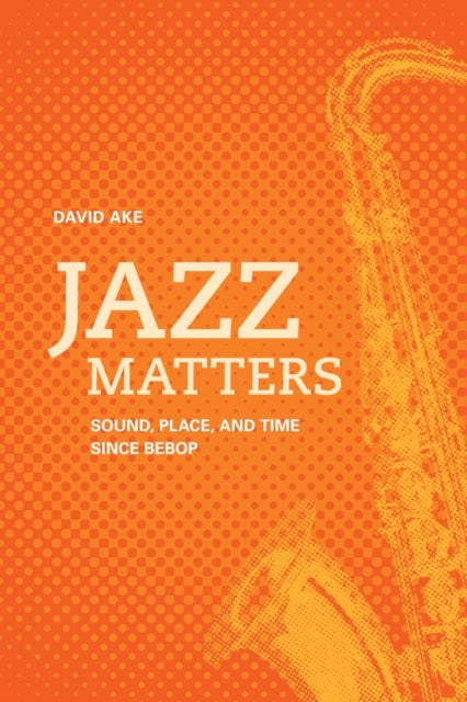 Book cover of: Jazz Matters. By: David Andrew Ake