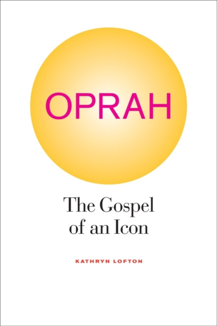 Book cover of: Oprah. By: Kathryn Lofton