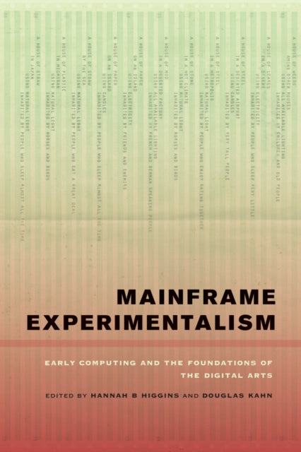 Book cover of: Mainframe Experimentalism. By: Hannah Higgins
