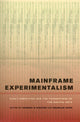 Book cover of: Mainframe Experimentalism. By: Hannah Higgins
