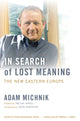 Book cover of: In Search of Lost Meaning. By: Adam Michnik