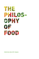 Book cover of: Philosophy of Food. By: David M. Kaplan