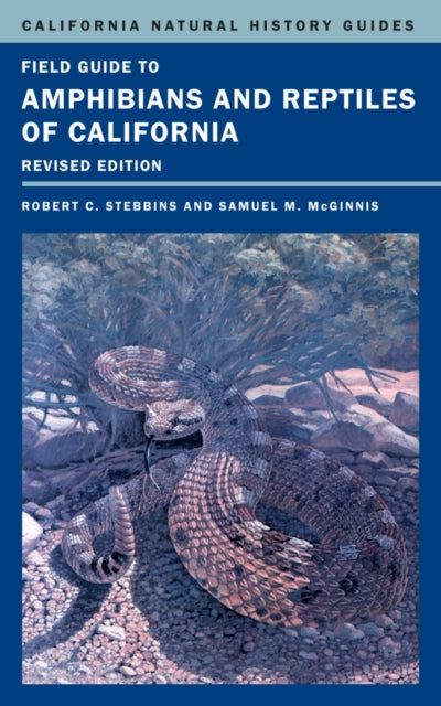 Book cover of: Field Guide to Amphibians and Reptiles of California. By: Robert C. Stebbins