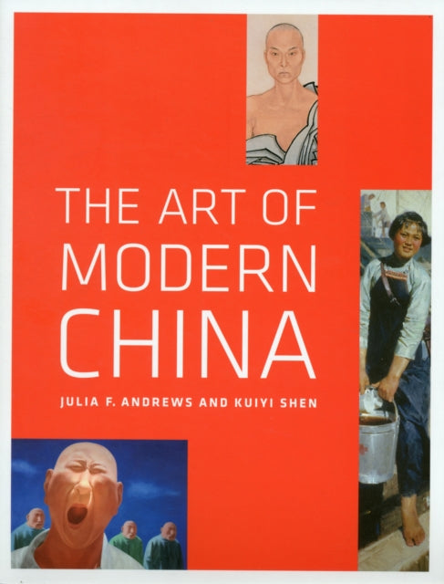 Book cover of: Art of Modern China. By: Julia F. Andrews