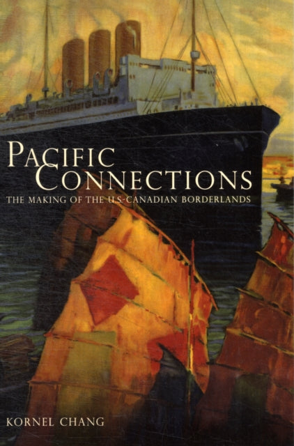 Book cover of: Pacific Connections. By: Kornel S. Chang