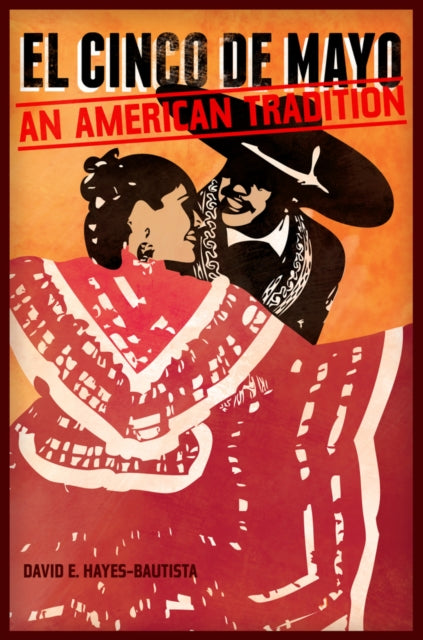 Book cover of: El Cinco de Mayo. By: David E. Hayes-Bautista