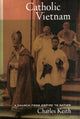 Book cover of: Catholic Vietnam. By: Charles Keith