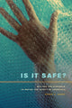 Book cover of: Is It Safe?. By: Sarah A. Vogel