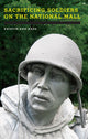 Book cover of: Sacrificing Soldiers on the National Mall