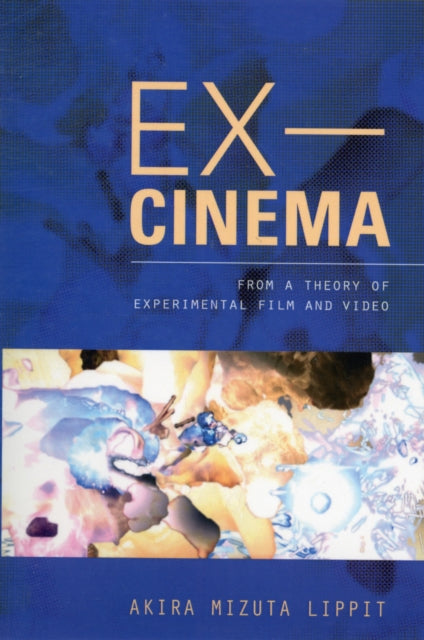 Book cover of: Ex-Cinema. By: Akira Mizuta Lippit