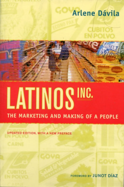 Book cover of: Latinos, Inc.. By: Arlene Dávila