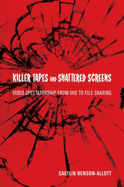 Book cover of: Killer Tapes and Shattered Screens