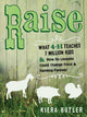 Book cover of: Raise. By: Kiera Butler