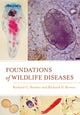 Book cover of: Foundations of Wildlife Diseases. By: Richard G. Botzler