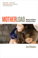 Book cover of: Motherload. By: Ana Villalobos