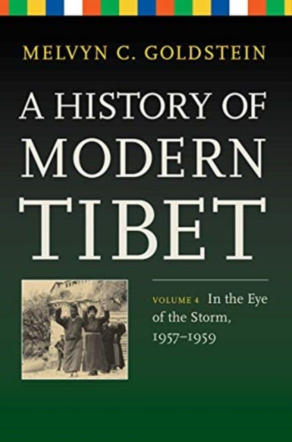 Book cover of: History of Modern Tibet, Volume 4. By: Melvyn C. Goldstein