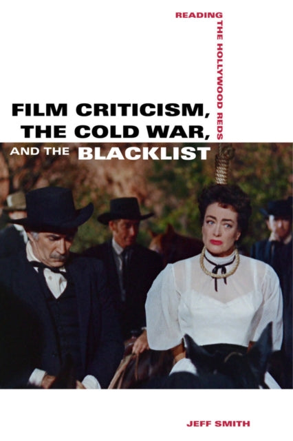 Book cover of: Film Criticism, the Cold War, and the Blacklist
