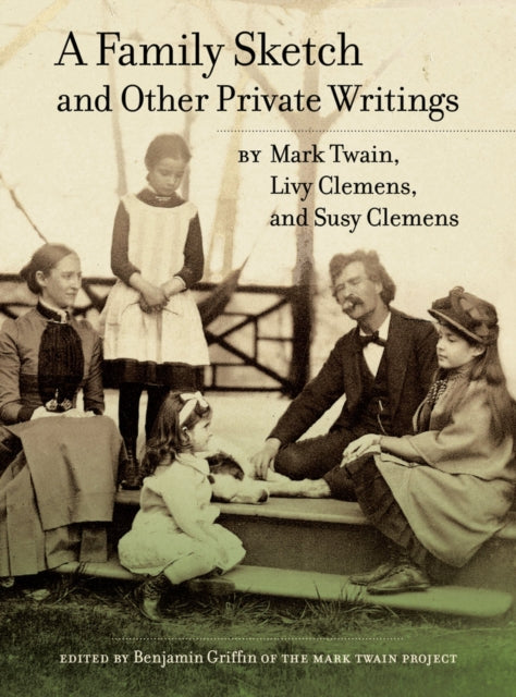 Book cover of: Family Sketch and Other Private Writings. By: Mark Twain