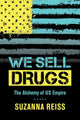 Book cover of: We Sell Drugs. By: Suzanna Reiss