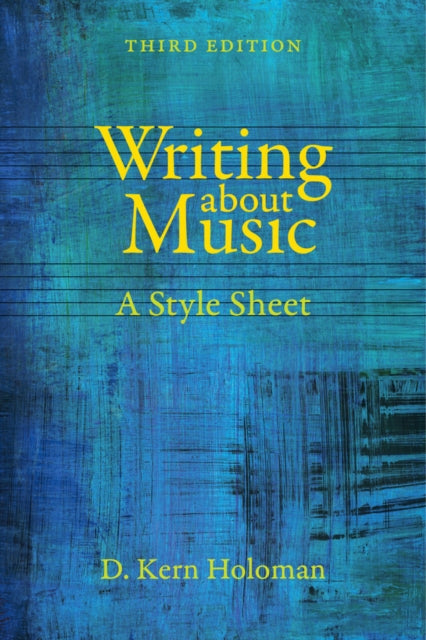 Book cover of: Writing about Music. By: D. Kern Holoman