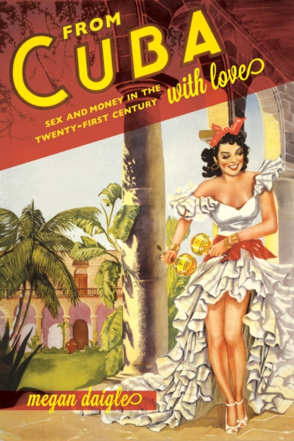 Book cover of: From Cuba with Love. By: Megan D. Daigle