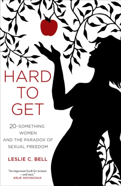 Book cover of: Hard to Get. By: Leslie Bell