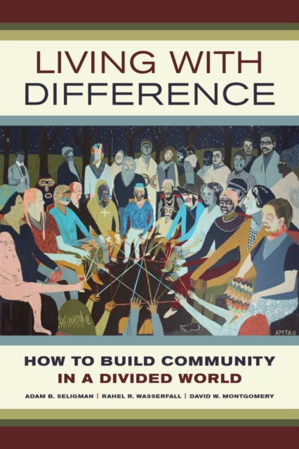 Book cover of: Living with Difference. By: Adam B. Seligman