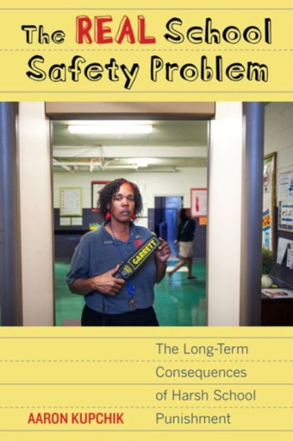 Book cover of: Real School Safety Problem. By: Aaron Kupchik