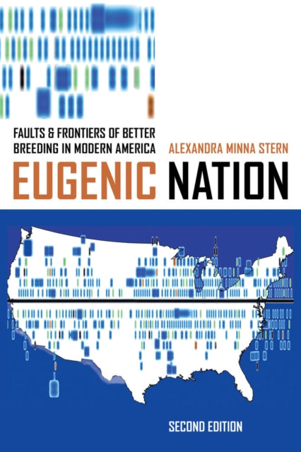 Book cover of: Eugenic Nation. By: Alexandra Minna Stern