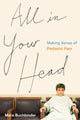 Book cover of: All in Your Head. By: Mara Buchbinder