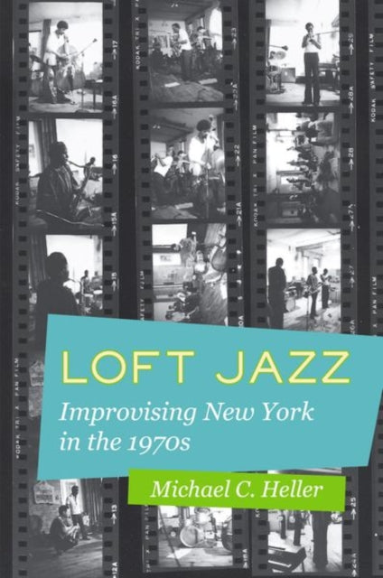 Book cover of: Loft Jazz. By: Michael C. Heller