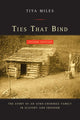 Book cover of: Ties That Bind. By: Tiya Miles