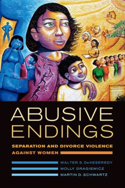 Book cover of: Abusive Endings. By: Walter S. DeKeseredy