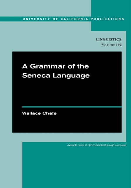 Book cover of: Grammar of the Seneca Language. By: Wallace Chafe