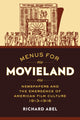 Book cover of: Menus for Movieland. By: Richard Abel