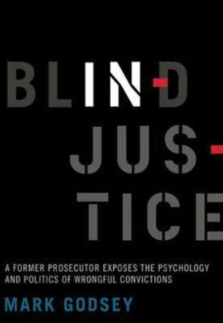 Book cover of: Blind Injustice. By: Mark Godsey