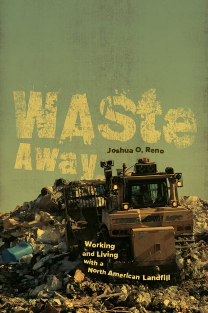 Book cover of: Waste Away. By: Joshua O. Reno
