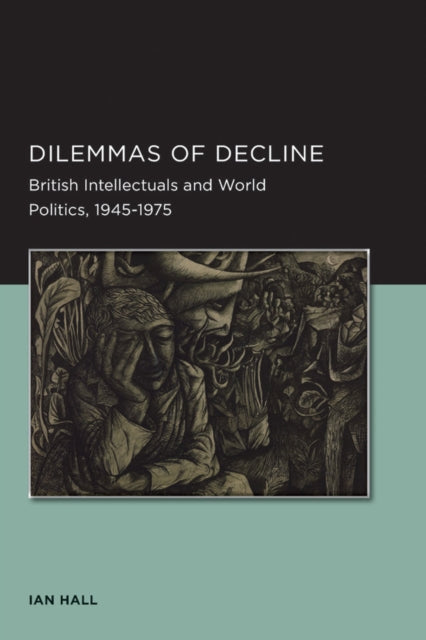 Book cover of: Dilemmas of Decline. By: Ian Hall