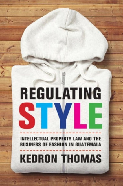 Book cover of: Regulating Style. By: Kedron Thomas