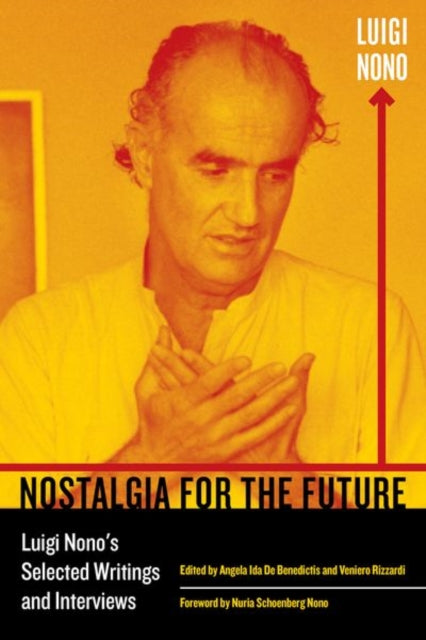 Book cover of: Nostalgia for the Future. By: Luigi Nono