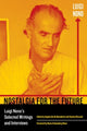 Book cover of: Nostalgia for the Future. By: Luigi Nono