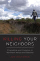 Book cover of: Killing Your Neighbors. By: Jon Holtzman
