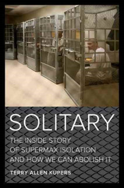 Book cover of: Solitary. By: Terry Allen Kupers