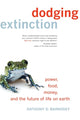 Book cover of: Dodging Extinction. By: Anthony D. Barnosky