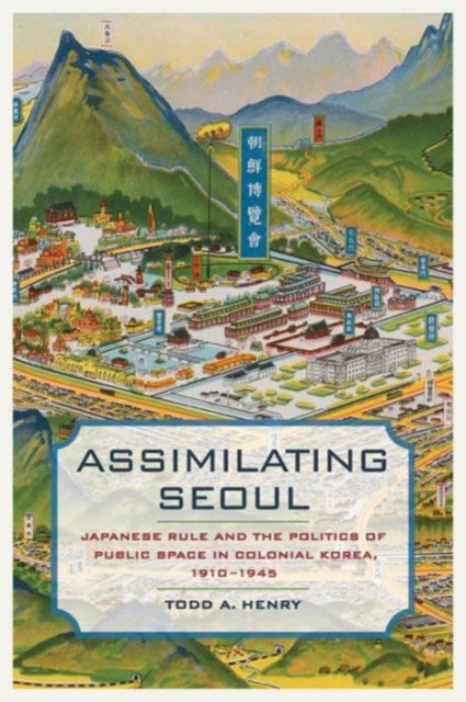 Book cover of: Assimilating Seoul. By: Henry